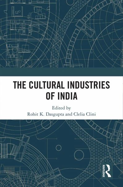 The Cultural Industries of India (eBook, ePUB) The Cultural Industries of India (eBook, ePUB)