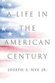 A Life in the American Century (eBook, ePUB)