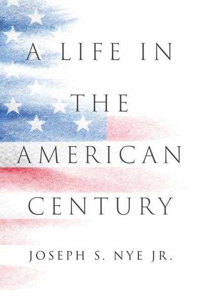 A Life in the American Century (eBook, ePUB) A Life in the American Century (eBook, ePUB)