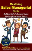 Mastering Sales Managerial Skills: Building High-Performing Teams & Driving Exceptional Results (eBook, ePUB)