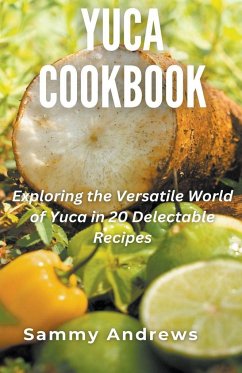 Yuca Cookbook - Andrews, Sammy