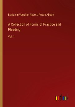 A Collection of Forms of Practice and Pleading