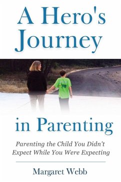 A Hero's Journey in Parenting - Webb, Margaret