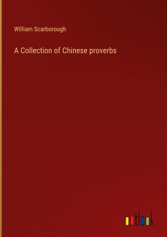 A Collection of Chinese proverbs - Scarborough, William