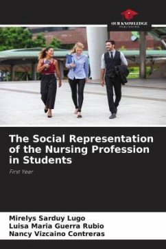 The Social Representation of the Nursing Profession in Students - Sarduy Lugo, Mirelys;Guerra Rubio, Luísa María;Vizcaíno Contreras, Nancy