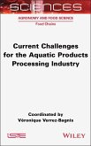 Current Challenges for the Aquatic Products Processing Industry (eBook, ePUB)