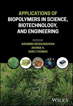 Applications of Biopolymers in Science, Biotechnology, and Engineering (eBook, ePUB)