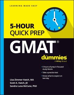 GMAT 5-Hour Quick Prep For Dummies (eBook, ePUB) - Hatch, Lisa Zimmer; Hatch, Scott A.; Mccune, Sandra Luna