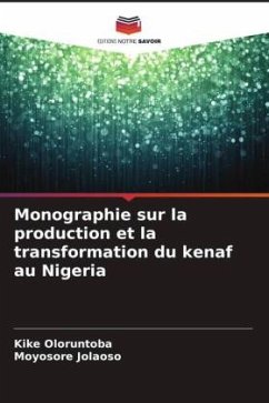 Monographie sur la production et la transformation du kenaf au Nigeria - Oloruntoba, Kike;Jolaoso, Moyosore