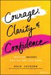 Courage, Clarity, and Confidence... - Bild 1