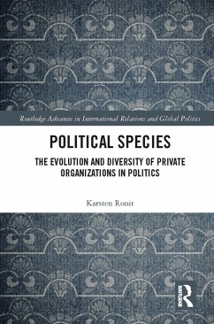 Political Species (eBook, PDF) - Ronit, Karsten