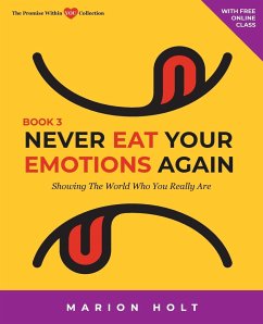 Never Eat Your Emotions Again, Book 3 - Holt, Marion