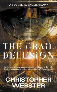 The Grail Delusion - Webster, Christopher