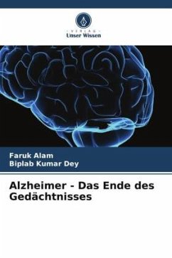 Alzheimer - Das Ende des Gedächtnisses - Alam, Faruk;Dey, Biplab Kumar