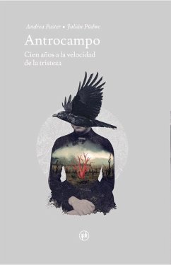 Cover Antrocampo : cien siglos a la velocidad de la tristeza