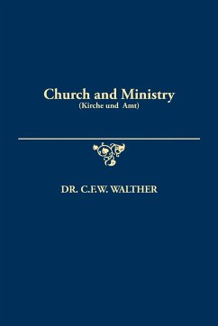 Church and Ministry (Kirche und Amt) - Walther, C. F. W.