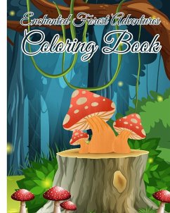 Enchanted Forest Adventures Coloring Book - Nguyen, Thy