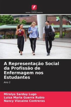 A Representação Social da Profissão de Enfermagem nos Estudantes - Sarduy Lugo, Mirelys;Guerra Rubio, Luísa María;Vizcaíno Contreras, Nancy