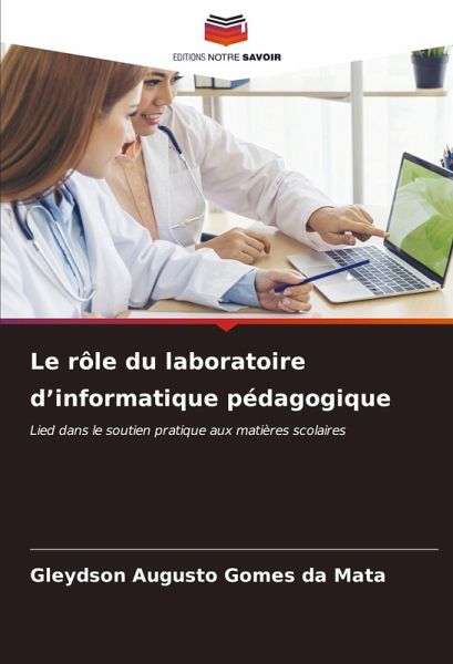 Le rôle du laboratoire d'informatique pédagogique Le rôle du laboratoire d'informatique pédagogique