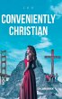CONVENIENTLY CHRISTIAN - Bild 1