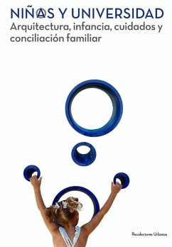Cover Niños y universidad : arquitectura, infancia, cuidados y conciliación familiar
