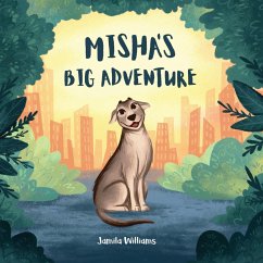 Misha's Big Adventure - Williams, Jamila