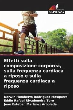 Effetti sulla composizione corporea, sulla frequenza cardiaca a riposo e sulla frequenza cardiaca a riposo - Rodriguez Mosquera, Darwin Humberto;Rivadeneira Toro, Eddie Rafael;Martínez Arboleda, Juan Esteban