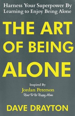 The Art of Being Alone - Drayton, Dave