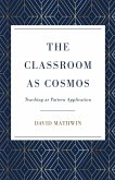 The Classroom as Cosmos