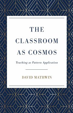 The Classroom as Cosmos - Mathwin, David