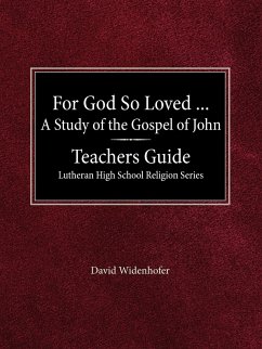 For God So Loved...Teacher's Guide Lutheran High School Religion Series - Widenhofer, David