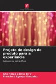 Projeto de design de produto para a experiência