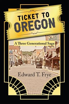 Ticket to Oregon - Frye, Edward T.