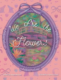 We Are the Flowers - Martinez, Megan