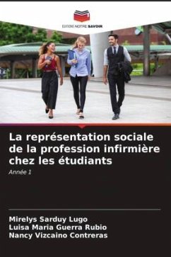 La représentation sociale de la profession infirmière chez les étudiants - Sarduy Lugo, Mirelys;Guerra Rubio, Luísa María;Vizcaíno Contreras, Nancy