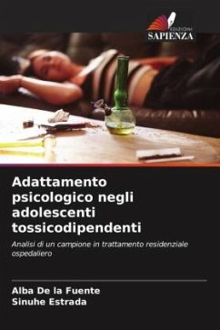 Adattamento psicologico negli adolescenti tossicodipendenti - De la Fuente, Alba;Estrada, Sinuhé