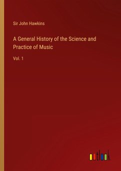 A General History of the Science and Practice of Music