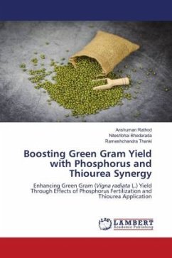 Boosting Green Gram Yield with Phosphorus and Thiourea Synergy Boosting Green Gram Yield with Phosphorus and Thiourea Synergy