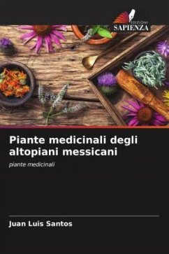 Piante medicinali degli altopiani messicani - Santos, Juan Luis