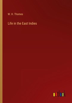 Life in the East Indies - Thomes, W. H.