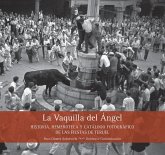 La Vaquilla del Ángel : historia, hemeroteca y catálogo fotográfico de las fiestas de Teruel La Vaquilla del Ángel : historia, hemeroteca y catálogo fotográfico de las fiestas de Teruel