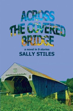 Across The Covered Bridge - Stiles, Sally