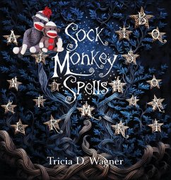 Sock Monkey Spells - Wagner, Tricia D.