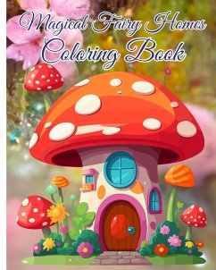 Magical Fairy Homes Coloring Book - Nguyen, Thy