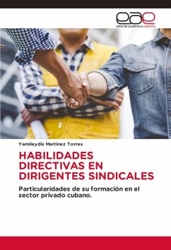 HABILIDADES DIRECTIVAS EN DIRIGENTES SINDICALES
