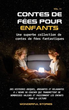 Contes de fées pour enfants Une superbe collection de contes de fées fantastiques. (Volume 11) - Stories, Wonderful