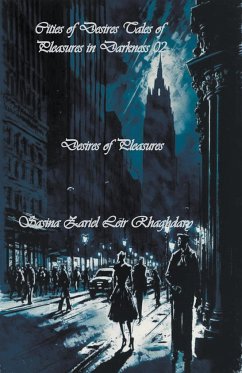 Cities of Desires Tales of Pleasures in Darkness 02 - Rhaghdary, Sasina Zariel Leir