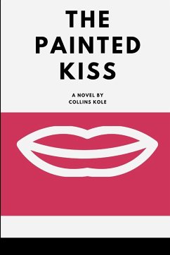 The Painted Kiss - Collins, Kole