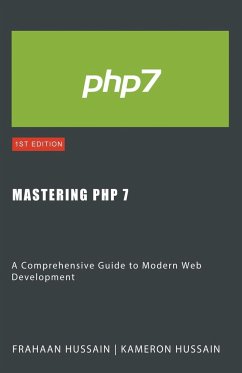 Mastering PHP 7 - Hussain, Frahaan; Hussain, Kameron