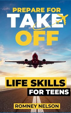 Prepare For Take Off - Life Skills for Teens - Nelson, Romney
